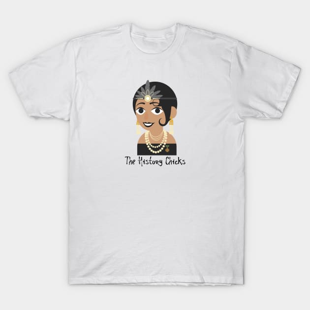 Josephine Baker T-Shirt by The History Chicks Podcast